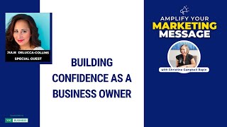 Building Confidence as a Business Owner | Amplify Your Marketing Message | Calgary Business