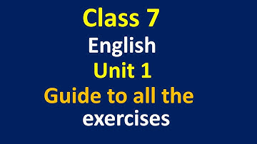 class 7 English/unit1/grade 7 English guide/English book /exercises solved