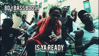 Kay Flock - Is Ya Ready | 8D + BASS BOOST