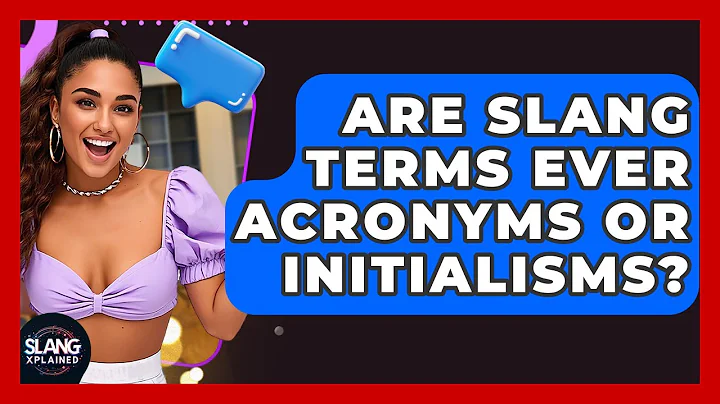 Are Slang Terms Ever Acronyms Or Initialisms? - SlangXplained