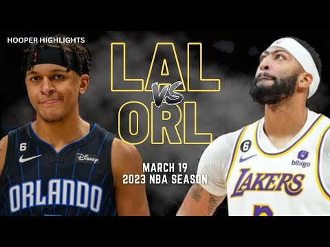 Los Angeles Lakers vs Orlando Magic Full Game Highlights | Mar 19 | 2023 NBA Season