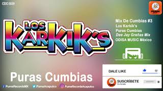 Mix De Cumbias #3 - Los Karkik's - Puras Cumbias - Odisa Music México