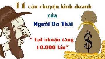 11 Câu chuyện kinh doanh để Đời của người Do Thái phải Nghe ít nhất 1 Lần | Mr Sherab