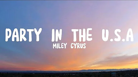 Miley Cyrus - Party In The U.S.A (Lyrics)