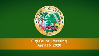 City of Miami Gardens Special City Council Meeting April 16, 2020