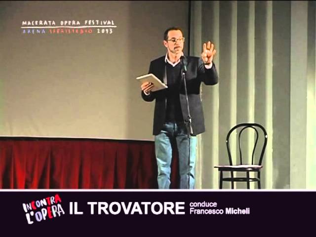 #INCONTRALOPERA // IL TROVATORE // FRANCESCO MICHELI