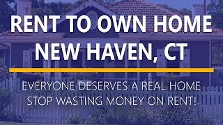 Rent to Own Homes in New Haven, Ct