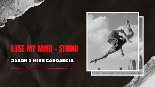 Lose My Mind - Jason Fauser X Michael Cardascia (2019) Resimi