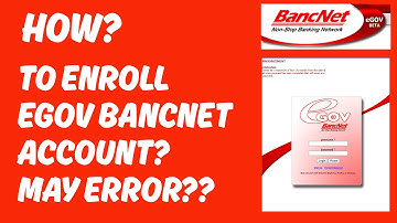 How to Enroll Egov Bancnet | Requirements | Error Application