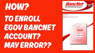 How to Enroll Egov Bancnet | Requirements | Error Application