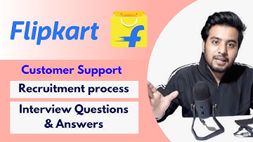 Flipkart Interview Questions | Flipkart Job Customer Support | Job Interview Questions & Answers