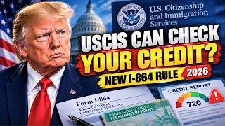 USCIS Quietly Changed Form I-864 — Now They Can Check Your Credit History