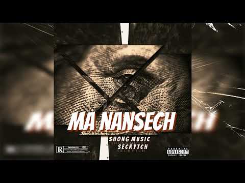 Shong Music - Secrytch - MA NANSECH ( Official Music )