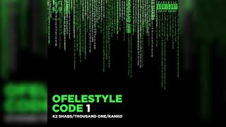 Vocal Music - Ofelestyle Code 1 Feat K2 Shabs, Thousand One Kanko Audio