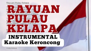 Download Lagu RAYUAN PULAU KELAPA INSTRUMENTAL VERSI KARAOKE KERONCONG / DIRGAHAYU INDONESIA 80 TAHUN MP3