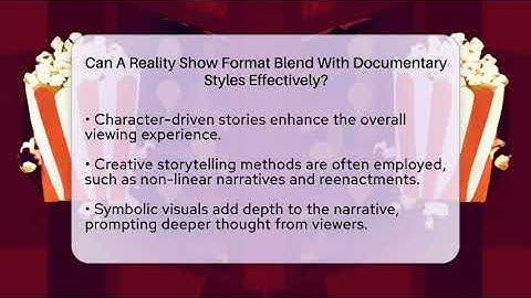 Can A Reality Show Format Blend With Documentary Styles Effectively? - The Reality Radar