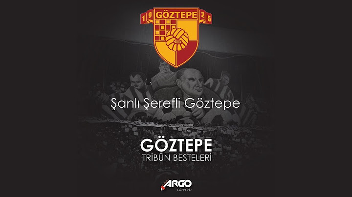 Göztepe Tribün Besteleri: Şanlı Şerefli Göztepe