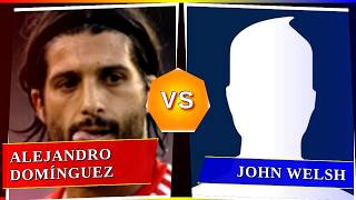 Alejandro Domínguez vs John Welsh - Who's Better? ⚽