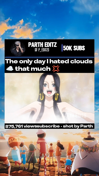 That only day I hated clouds ☁️ that much 💢 #boahankock #luffy #onepiece #onepiecebath