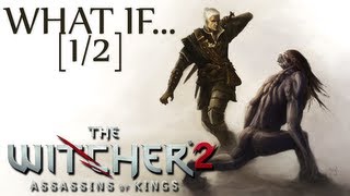 Let's Play The Witcher 2 [BLIND] - What If... [Part 1/2]