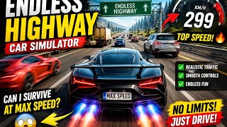 299 KM/H Speed Challenge 😱 | Endless Highway Car Simulator screenshot 4