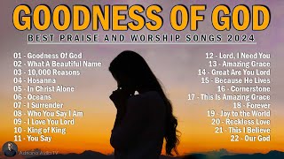 Goodness Of God ~ Hillsong United Playlist 2024 ~ Praise & Worship Songs Lyrics #124