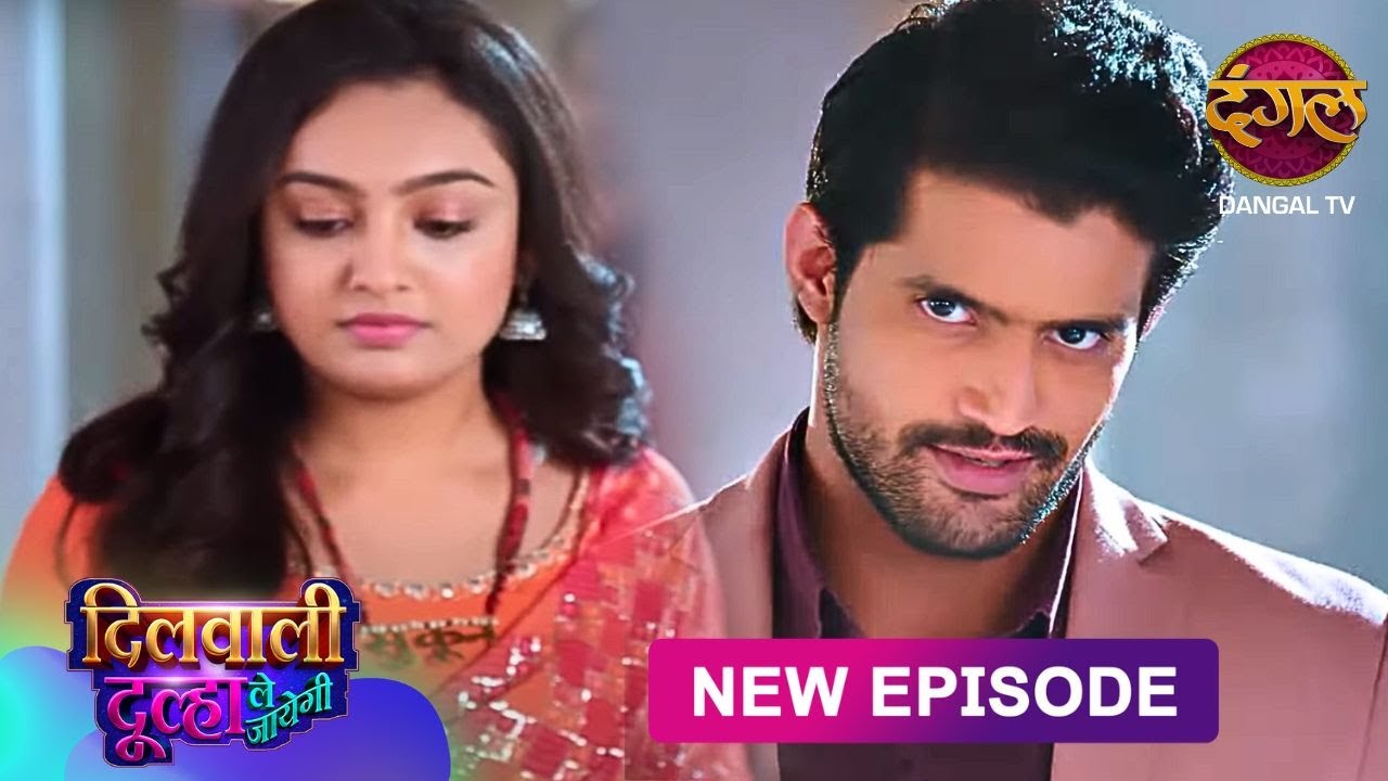 Dilwali Dulha Le Jayegi | Full Episode 27 | दिलवाली दुल्हा ले जाएगी | New Show FULL HD | Dangal TV