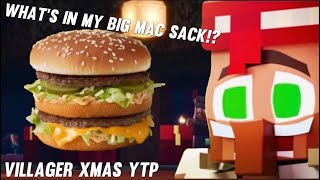 YTP: What's In My BIG MAC SACK!? -  A Villager Christmas YTP