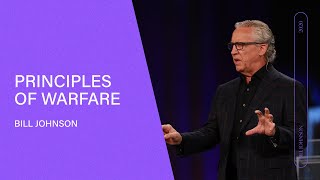 Principles of Warfare  Bill Johnson (Full Sermon) | Bethel Church