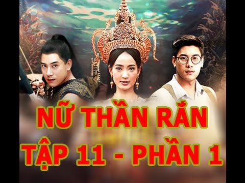 Video [TẬP 11] Nữ Thần Rắn - Phần 1 | SubViet - youtube