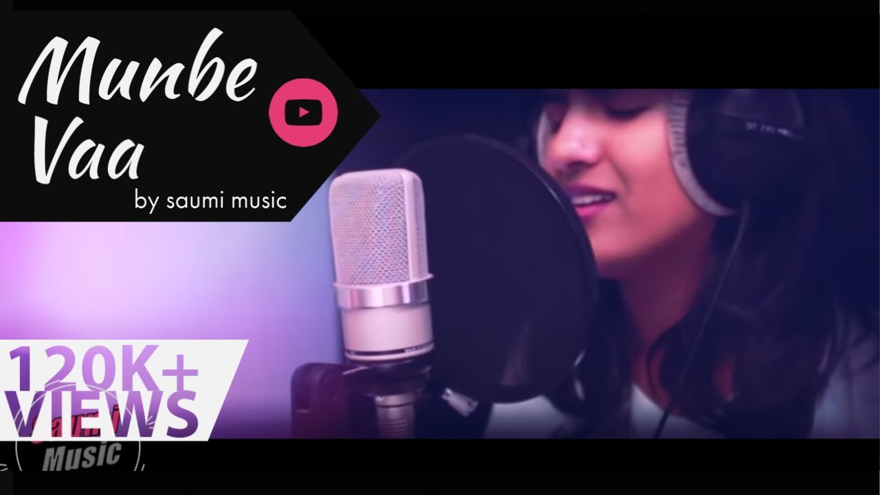 Munbe vaa   Cover by Saumi