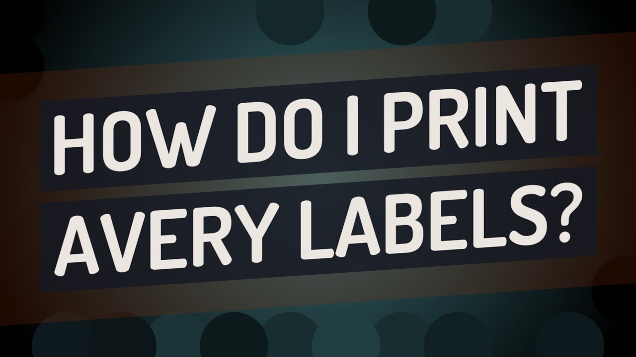 how-do-i-print-avery-labels-youtube