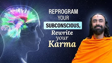 Reprogram Your Subconscious Mind, Rewrite Your Karma – Awaken Your True Self | Swami Mukundananda