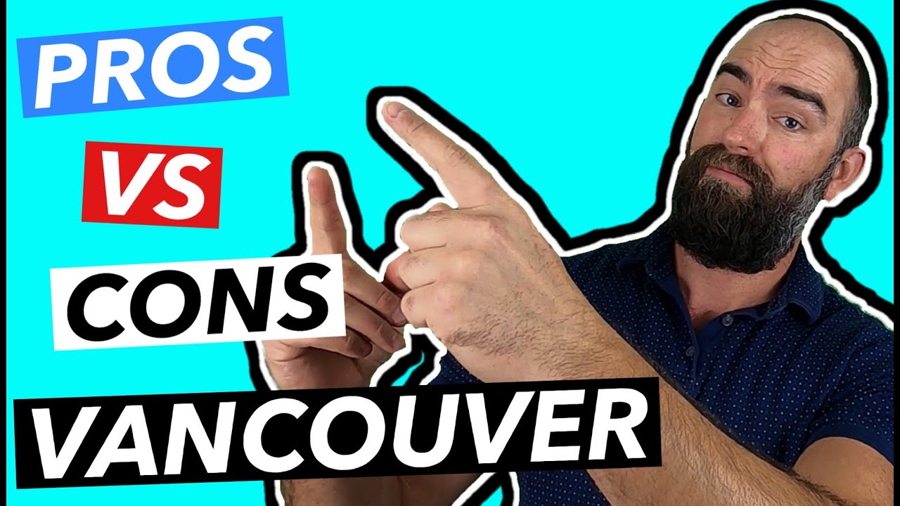 PROS and CONS of Living in Vancouver BC Canada - YouTube