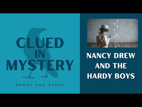 Nancy Drew and The Hardy Boys