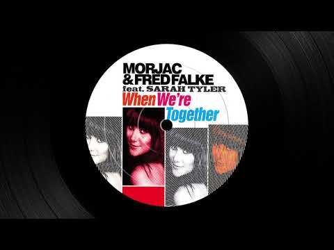 Morjac — Morjac & Fred Falke feat. Sarah Tyler ‎- When We're Together (D.O.N.S. Remix) [2009]
