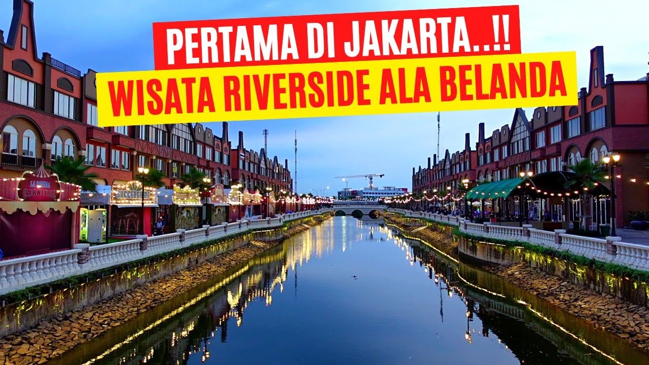 Indonesia Riverside WISATA RIVERSIDE PERTAMA DI JAKARTA | LA RIVIERA PIK 2 DAN TOKYO ...