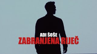 Adi Šoše - Zabranjena riječ (Official video)