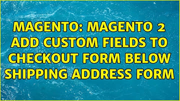 Magento: magento 2 add custom fields to checkout form below shipping address form (2 Solutions!!)
