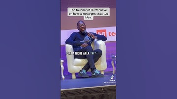 The FOUNDER OF FLUTTERWAVE on HOW TO get a GREAT IDEA!