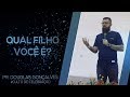 Qual filho é você? - Pr Douglas Gonçalves (@jesuscopy)