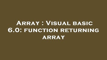 Array : Visual basic 6.0: function returning array