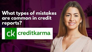What types of mistakes are common in credit reports?