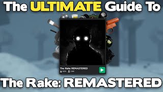 The ULTIMATE Guide To The Rake: REMASTERED (Roblox) 