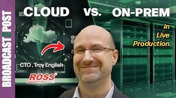 On-Prem vs. Cloud vs. Hybrid | Interview with Troy English (CTO at Ross Video)