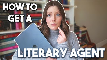 How To Get A Literary Agent | Finding Agents, Perfecting Your Query & My Tactics For Success