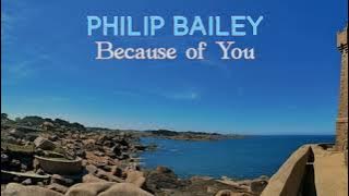 PHILIP BAILEY - Because of You