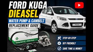 Ford Kuga Diesel – Water Pump & Cambelt Replacement | Full Timing Belt Service DIY