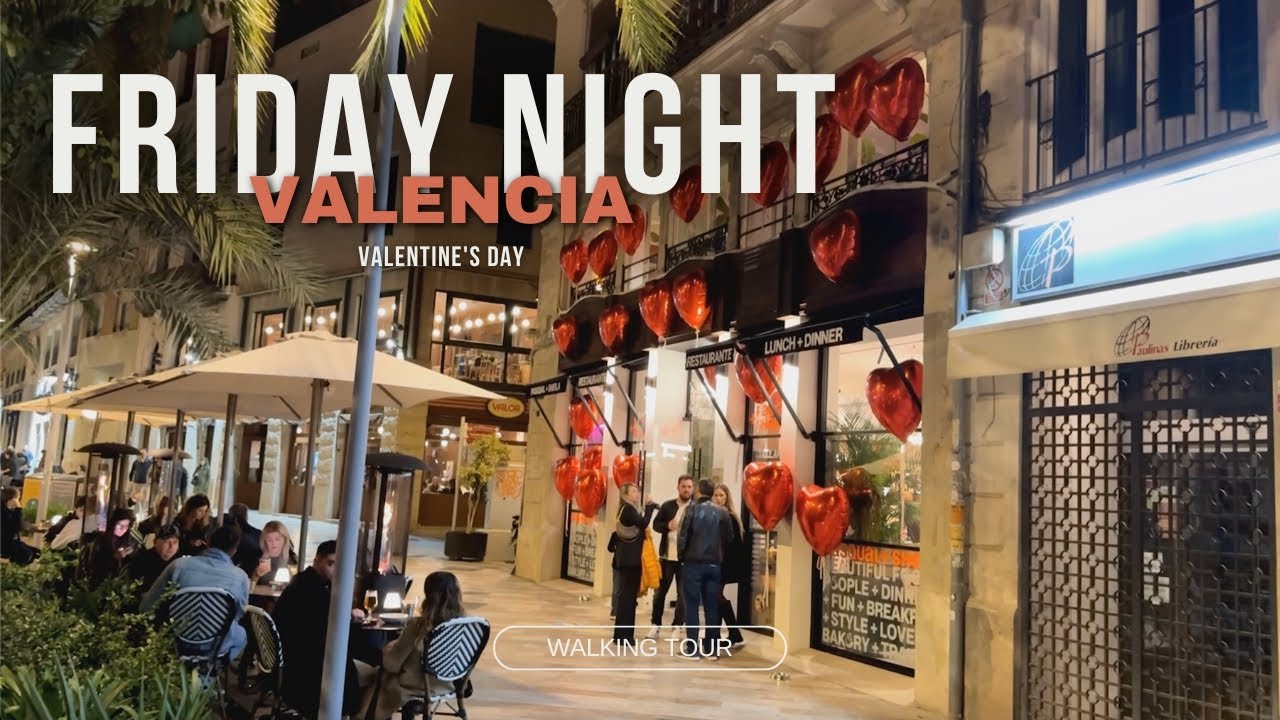Friday Night in Valencia, Spain Walking Tour 4K
