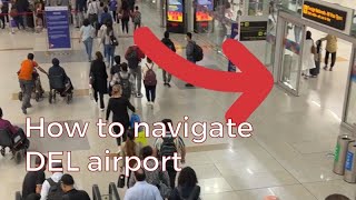 Arriving at the Delhi Airport: how to manage immigration, customs, baggage claim, and pick-up